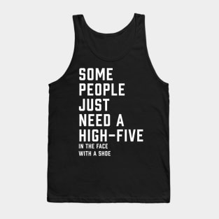 Some People Just Need A High-Five Tank Top